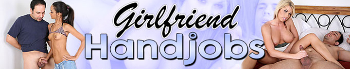 enter girlfriendhandjobs